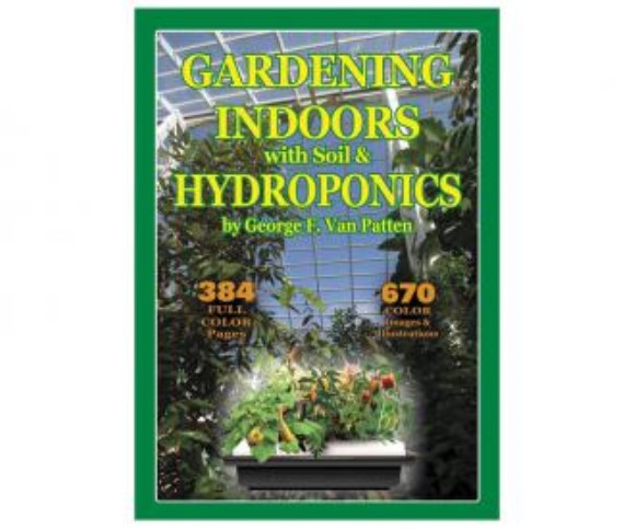  Gardening Indoors: the Indoor Gardener's Bible by George Van Patten